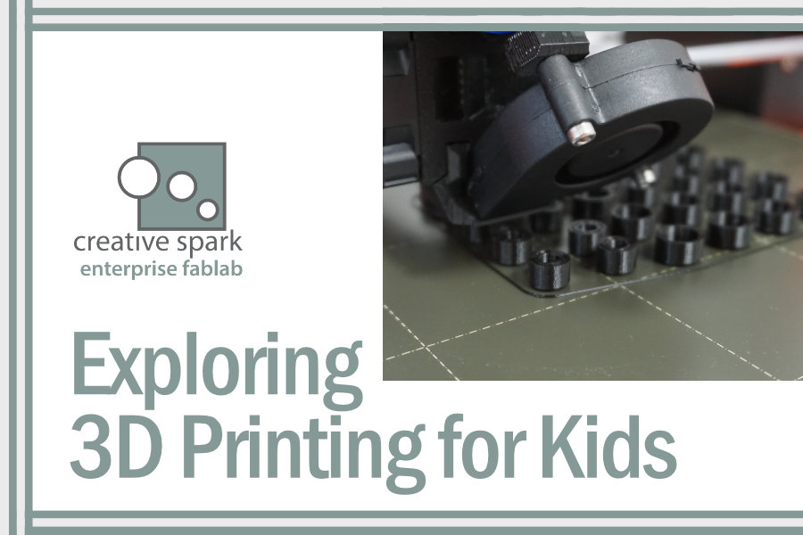 Exploring 3D Printing for Kids