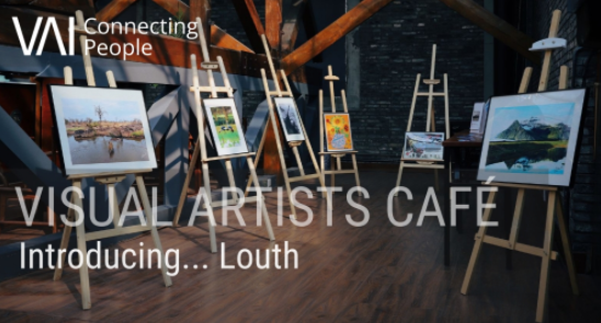 Visual Artists Caf Introducing... Louth